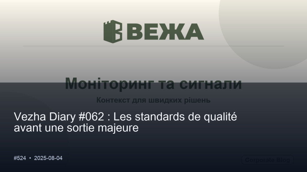 Vezha Diary #062 : Les standards de qualité avant une sortie majeure